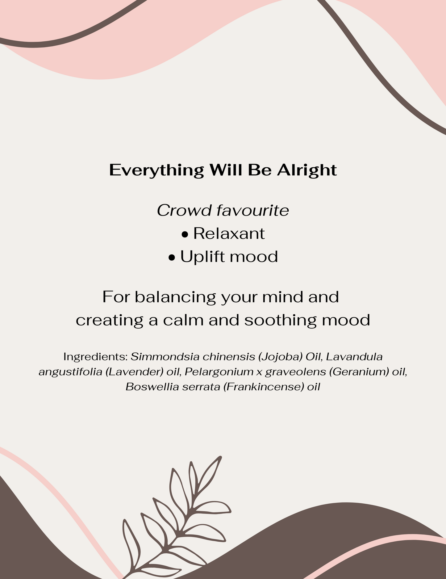 Everything Will Be Alright | Roll-On