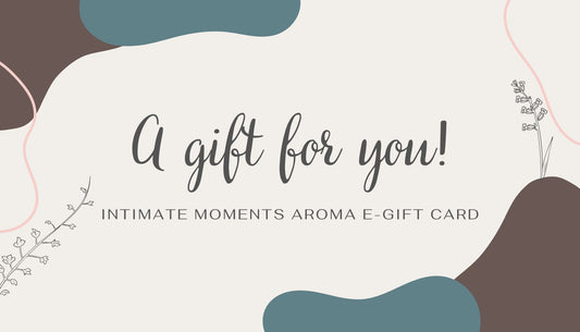 Intimate Moments Aroma E-Gift Card